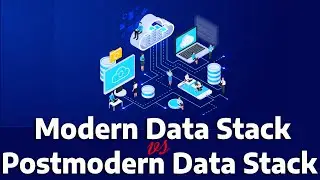 Modern and Postmodern Data Stack (Architecture and why you need it?)