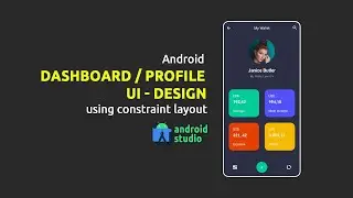 Android Dashboard/Profile UI Design Using Constraint Layout | Android Studio