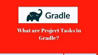 Gradle Tutorial # 3: Projects tasks in gradle (Gradle Build automation tool)