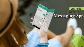 Android Instant Messaging App | Android Chat Project