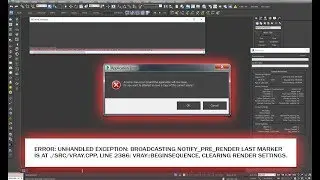 How to fix error: UNHANDLED EXCEPTION on render Vray