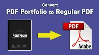 How to convert pdf portfolio to regular pdf using Adobe Acrobat Pro DC