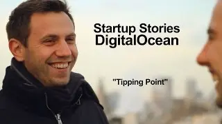 Startup Stories - DigitalOcean - Tipping Point