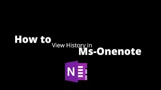 How to View History in Ms-OneNote - Guide to beginners