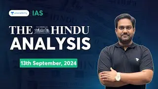 The Hindu Newspaper Analysis LIVE | 13th September | UPSC Current Affairs Today | Chethan N