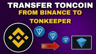 How to Transfer Ton From Binance to Tonkeeper Wallet | Transfer Money From Binance to Tonkeeper