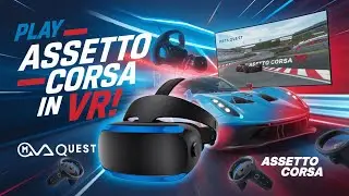 How to Play Assetto Corsa with Meta Quest 3 (VR Setup)