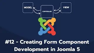 Chapter 12 - Creating Form Component Development [Joomla 5]