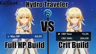 Hydro Traveler Full HP Build VS Crit Build - Genshin impact