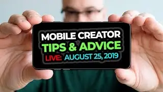 Mobile Creators Q&A - Live YouTube Channel Tips