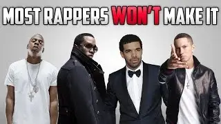 Top 3 Reasons Why Most Rappers Won't Make It