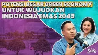 Potensi Besar Green Economy Untuk Wujudkan Indonesia Emas 2045