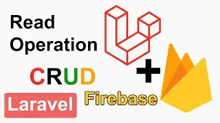 Laravel Firebase CRUD #2 - Read Operation In Laravel Firebase In Hindi