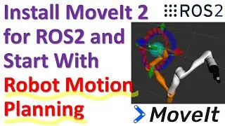 MoveIt Tutorial: Install MoveIt 2 in ROS2 and Start With Motion Planning in RViz