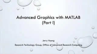 Advanced graphics with Matlab (Part I)