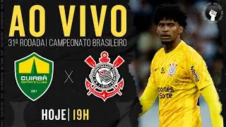 CORINTHIANS X CUIABÁ 🔴 AO VIVO | 31ª RODADA | CAMPEONATO BRASILEIRO 2024