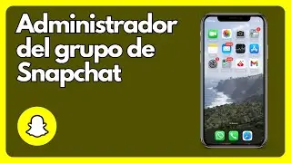 Cómo comprobar el administrador del grupo de Snapchat IOS y Android