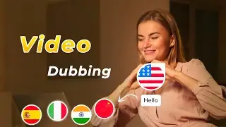 AI Video Dubbing into Multiple Languages - Translate Video