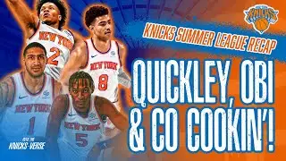 Quickley, Obi & Sims Sizzle! Deuce Delights in Knicks Summer League! | Recap & Highlights