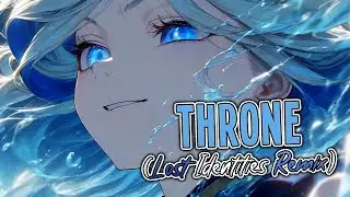 Nightcore - Throne (Lost Identities Remix) | Rival ft. Neoni [Sped Up]