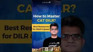 How to Master CAT DILR? Best Resources for DILR & Quant.