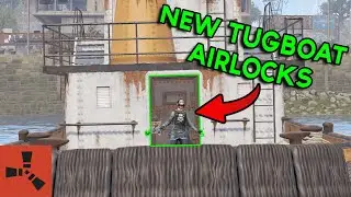 HOW TO ADD 7 AIRLOCKS ON THE NEW TUGBOAT IN RUST