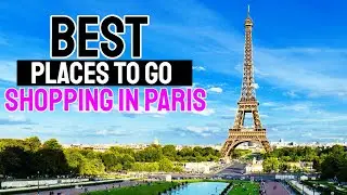 Best Places to go Shopping in Paris