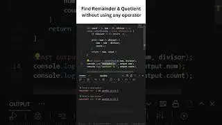 Find remainder and quotient without using any operator