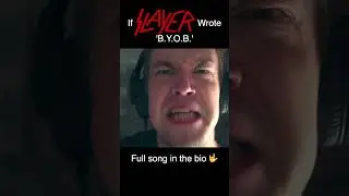 If SLAYER wrote 'B.Y.O.B.' (Short)