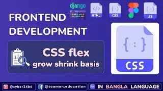 CSS Flex grow shrink basis - Frontend Development in Bangla (2024) [ CSS Bangla Tutorial ] - 057