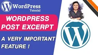 What is Post Excerpt in WordPress | How to Use Excerpt in WordPress Posts | WordPress Tutorial