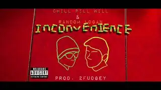 Chill Pill Will (ft. Random Logan) - Inconvenience (Visualizer) (Prod. 2fudgey)