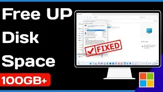 How To Free UP Disk Space On Windows 11 & 10 | Disk Space Up To 100GB Free On PC 100%