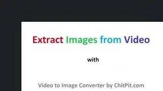 Extract Image Files from Video on Windows Computer