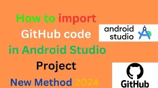 How to import github code in Android Studio Project