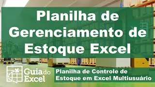 Planilha de Gerenciamento de Estoque Excel