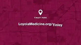 LOYOLA MEDICINE TINLEY PARK NOW OPEN