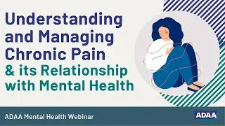 Understanding and Managing Chronic Pain & its Relationship with Mental Health