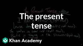 The present tense | The parts of speech | Grammar | Khan Academy