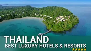 Top 10 Best 5 Star Luxury Hotels And Resorts In THAILAND | Part 2