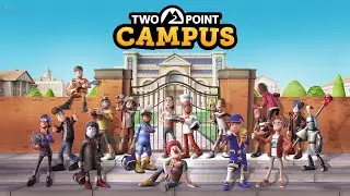 СТРОИМ КОЛЛЕДЖ, ЧТОБЫ ОБУЧАТЬ ПОВАРОВ! Two Point Campus ep 1