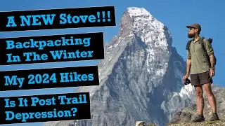 My NEW Backpacking Stove, Winter Hiking, The Cure For Post Trail Depression, & My 2024 Plans