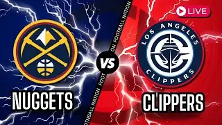 Los Angeles Clippers VS Denver Nuggets - Game 4 Live Stream Play By Play
