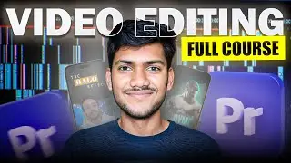 Complete Premiere Pro Crash Course In Hindi | Complete Video Editing Course 2025