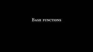 Bash functions