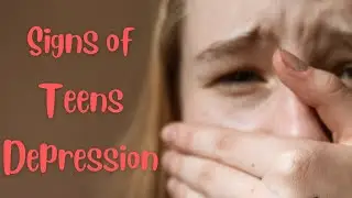 Signs of Teens Depression