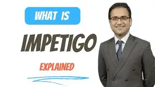 Impetigo Treatment Explained, Symptoms, Medicine Dermatology Lecture USMLE