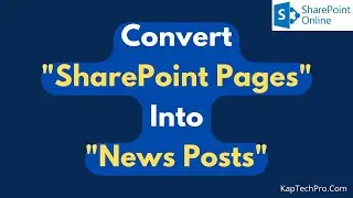 How To Convert SharePoint Pages To News Post