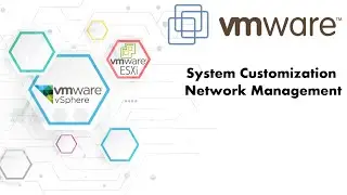 ESXI- System Customization Network Management