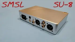 Z Review - SMSL SU-8 Balanced DAC [Remote Control Wonder Boy?]